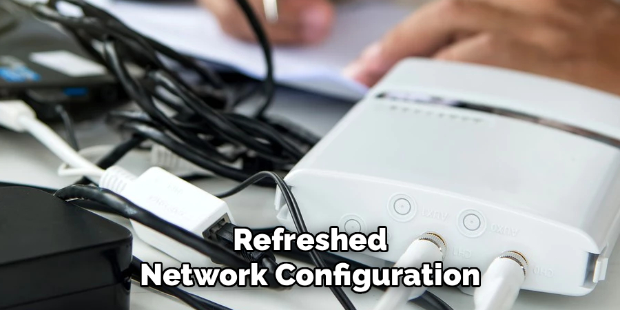 Refreshed Network Configuration