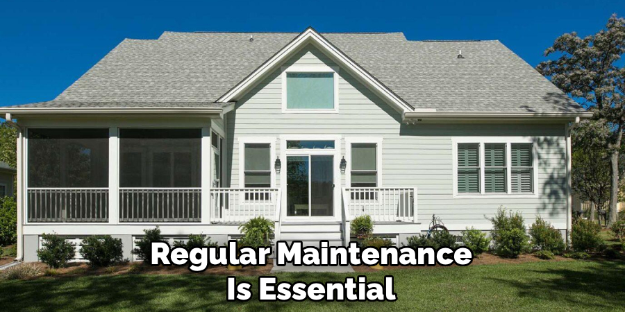 Regular Maintenance
Is Essential