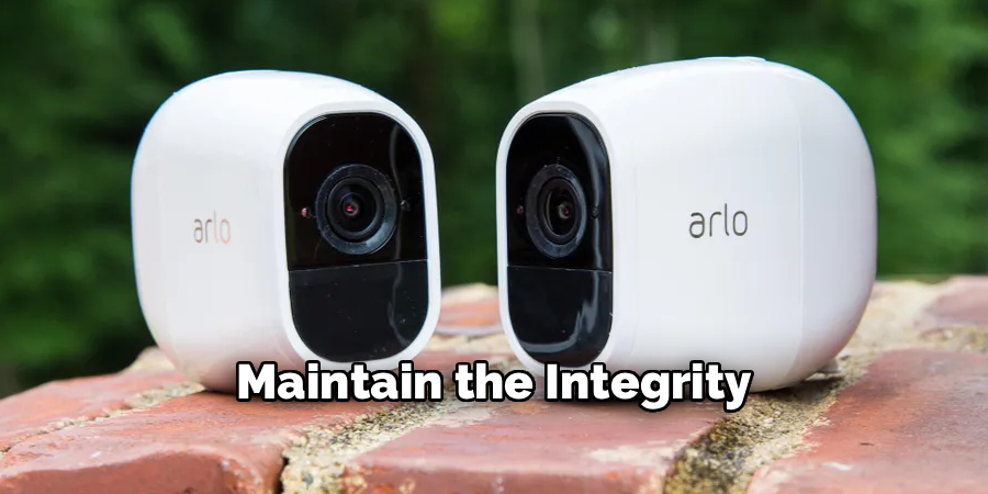 Maintain the Integrity