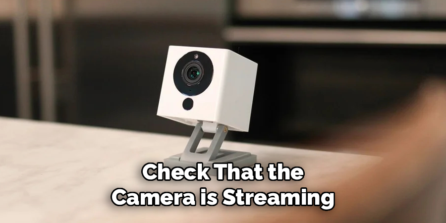 Check That the Camera is Streaming