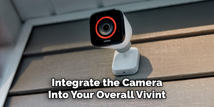 Integrate the Camera Into Your Overall Vivint
