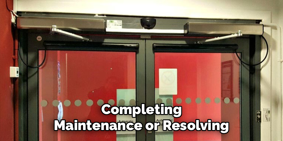 Completing Maintenance or Resolving