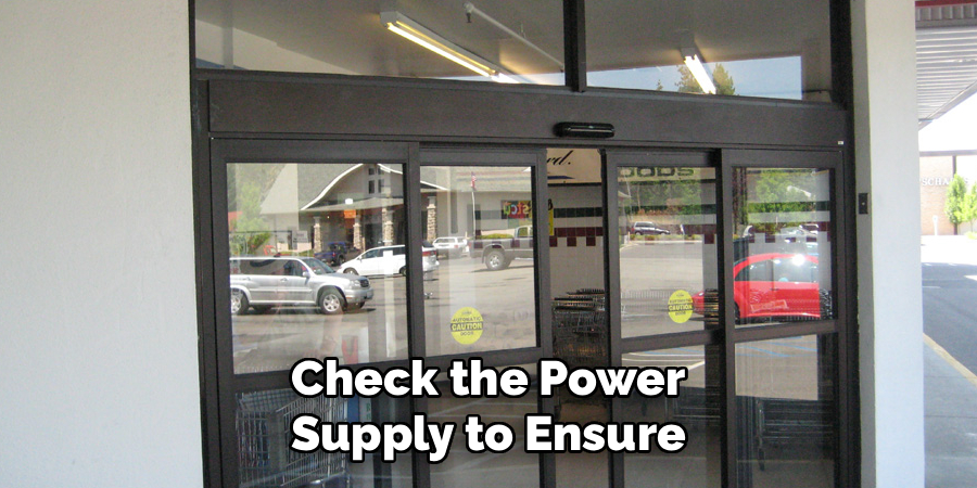 Check the power supply to ensure