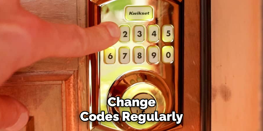 Change Codes Regularly