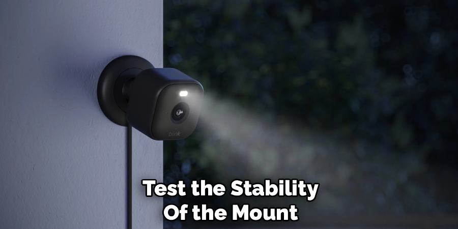 Test the Stability
Of the Mount