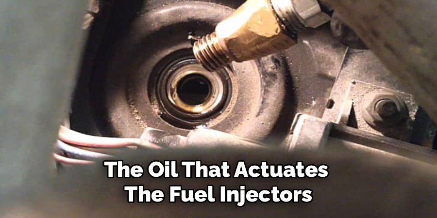 The Oil That Actuates The Fuel Injectors