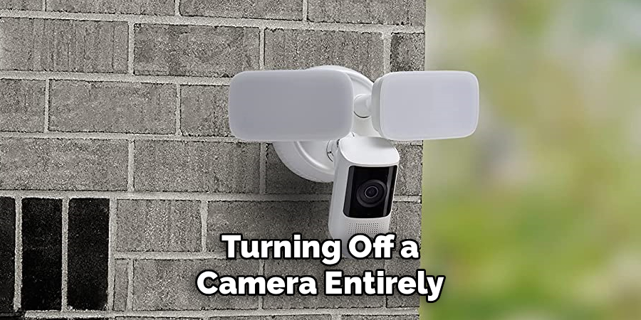 Turning Off a Camera Entirely