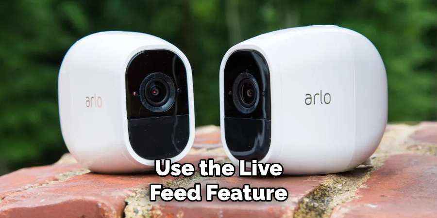 Use the Live Feed Feature