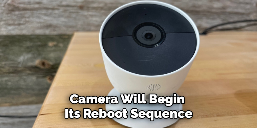 Camera Will Begin
Its Reboot Sequence