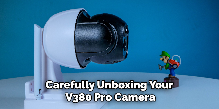 Carefully Unboxing Your
V380 Pro Camera