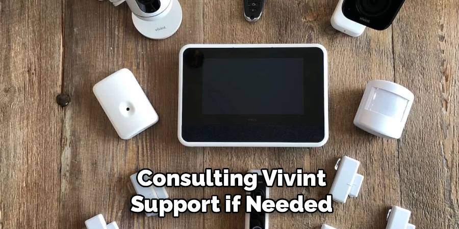 Consulting Vivint Support if Needed