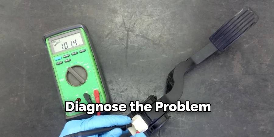 Diagnose the Problem