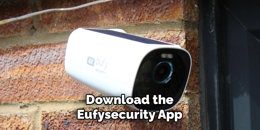 Download the Eufysecurity App