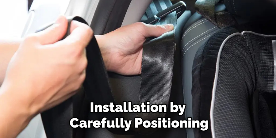 installation by carefully positioning