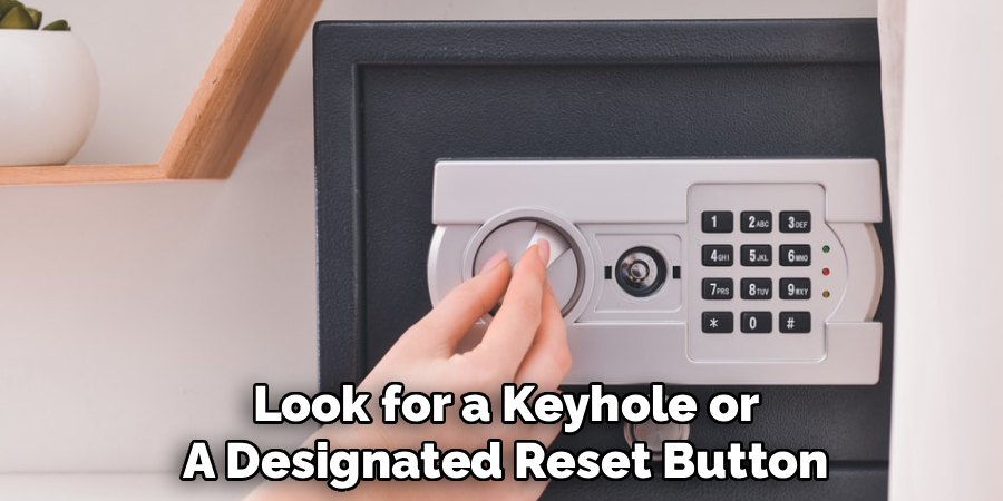 Look for a Keyhole or
A Designated Reset Button