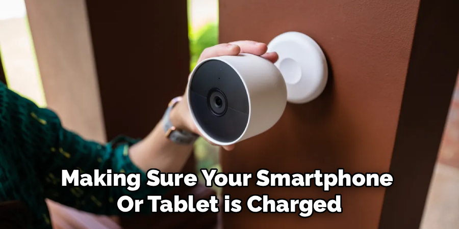 making sure your smartphone or tablet is charged