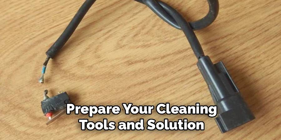 Prepare Your Cleaning Tools and Solution