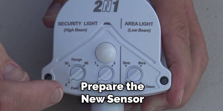 Prepare the New Sensor