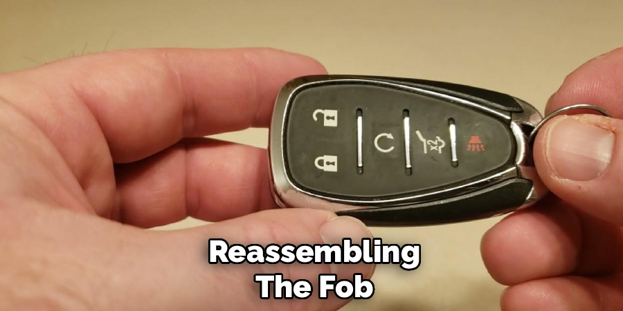 Reassembling
The Fob