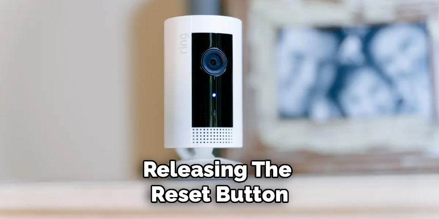 Releasing The
Reset Button