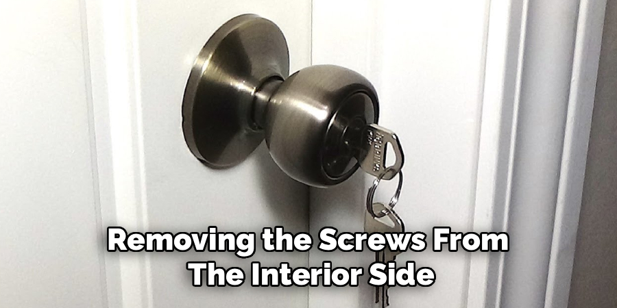 Removing the Screws From 
The Interior Side