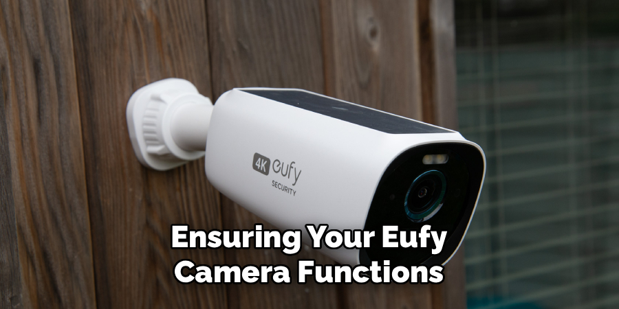 Ensuring Your Eufy Camera Functions
