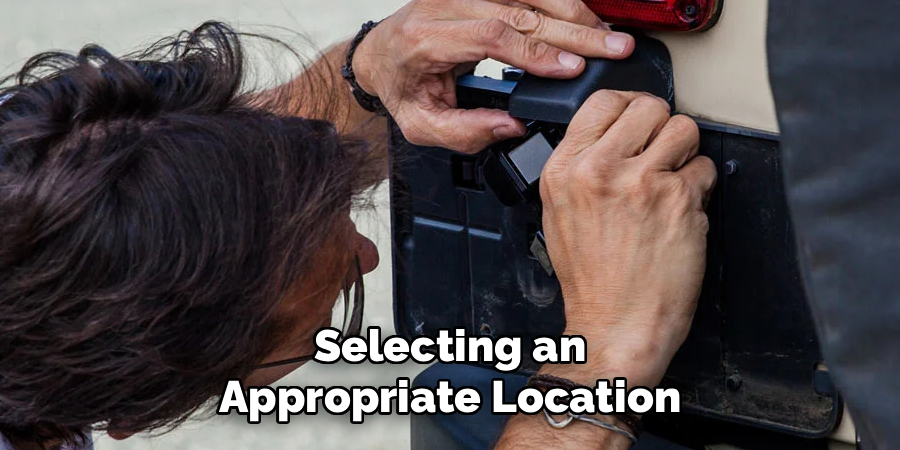 Selecting an Appropriate Location