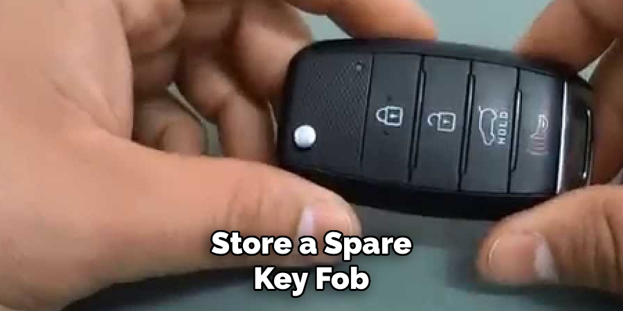 Store a Spare Key Fob