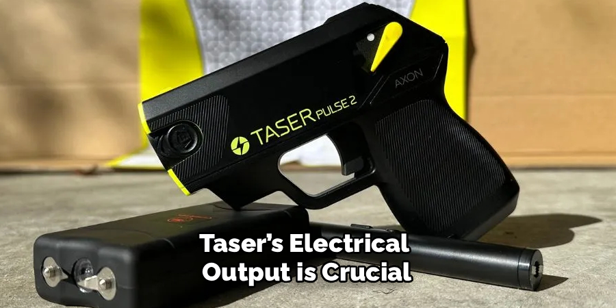 Taser’s Electrical
Output is Crucial