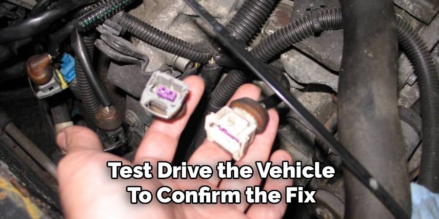 Test Drive the Vehicle to Confirm the Fix