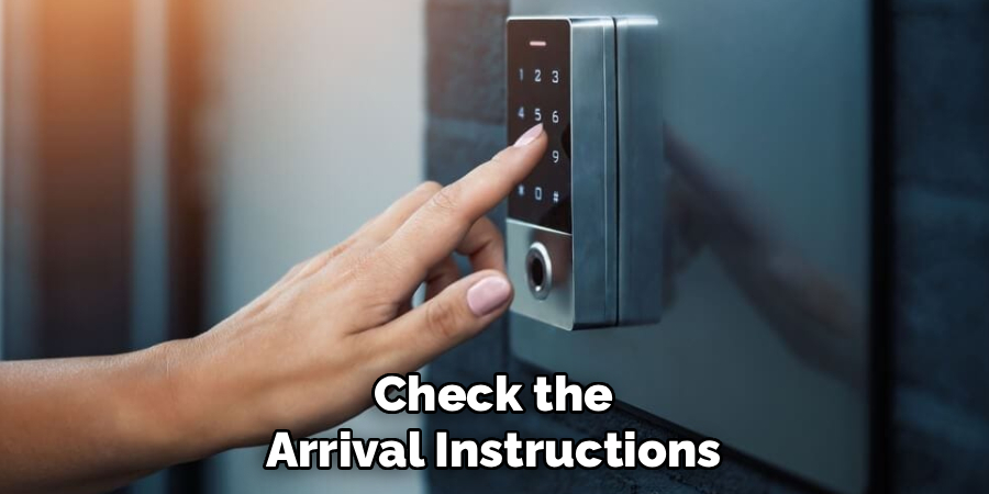 Check the
Arrival Instructions