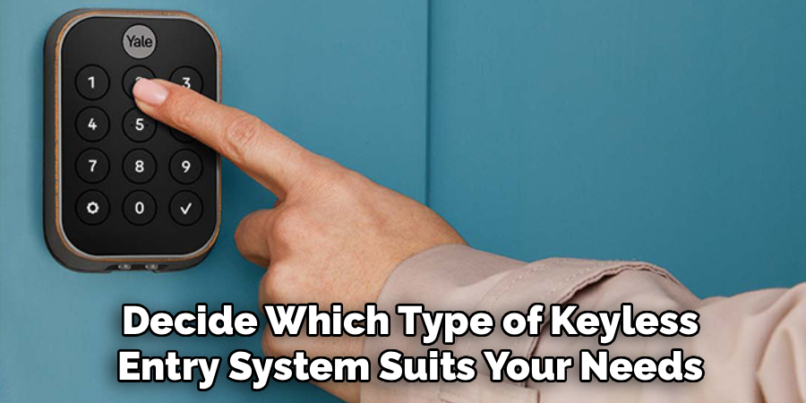 Decide Which Type of Keyless
Entry System Suits Your Needs