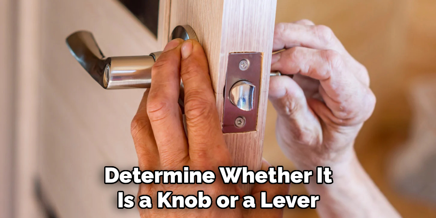 Determine Whether It
Is a Knob or a Lever