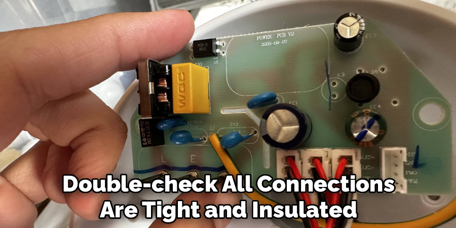 Double-check All Connections
Are Tight and Insulated
