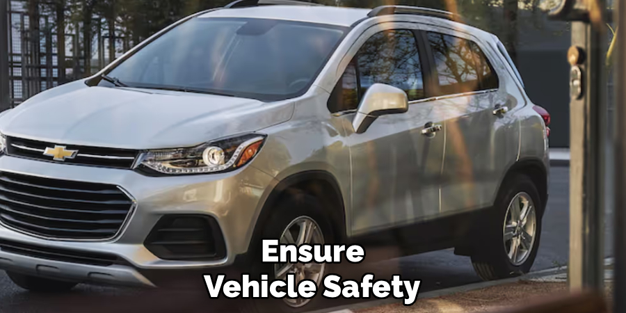 Ensure
Vehicle Safety