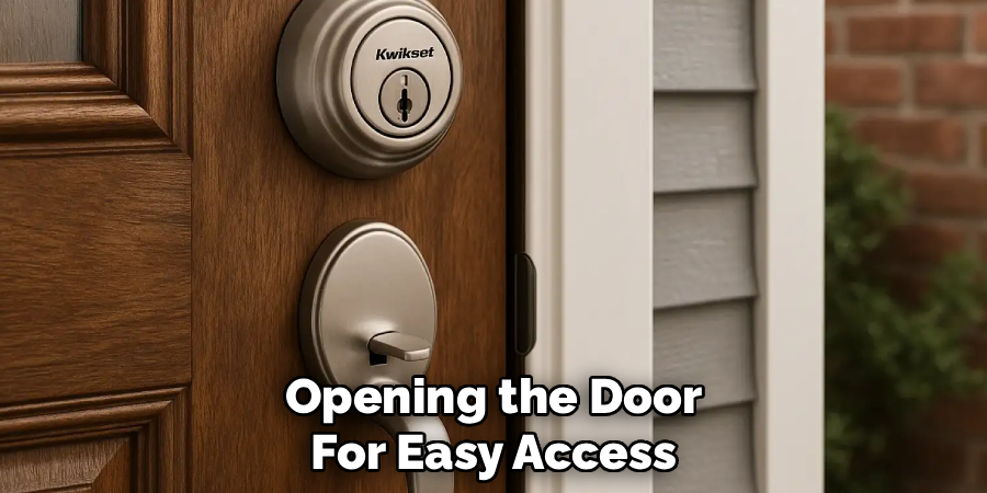Opening the Door
For Easy Access