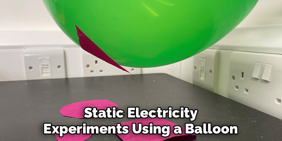 Static Electricity
Experiments Using a Balloon 