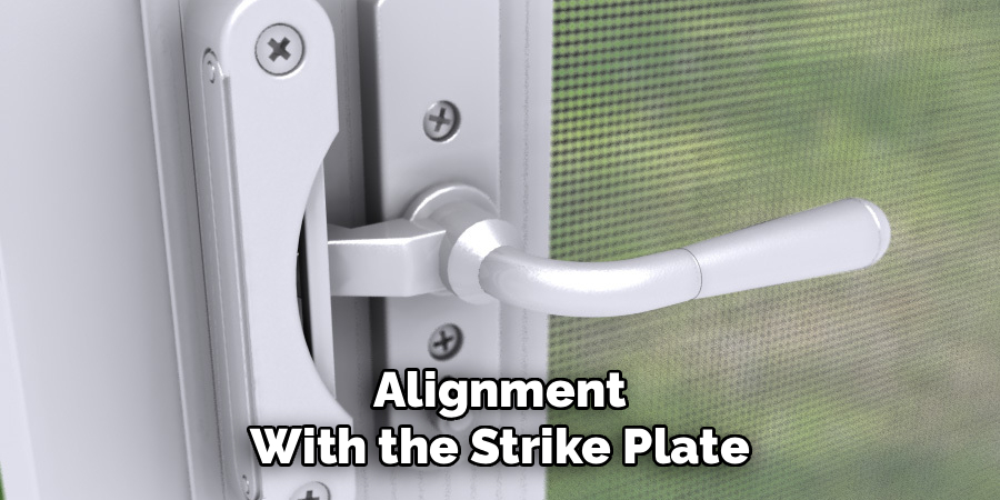 Alignment With the Strike Plate