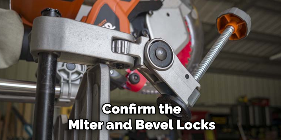 Confirm the Miter and Bevel Locks