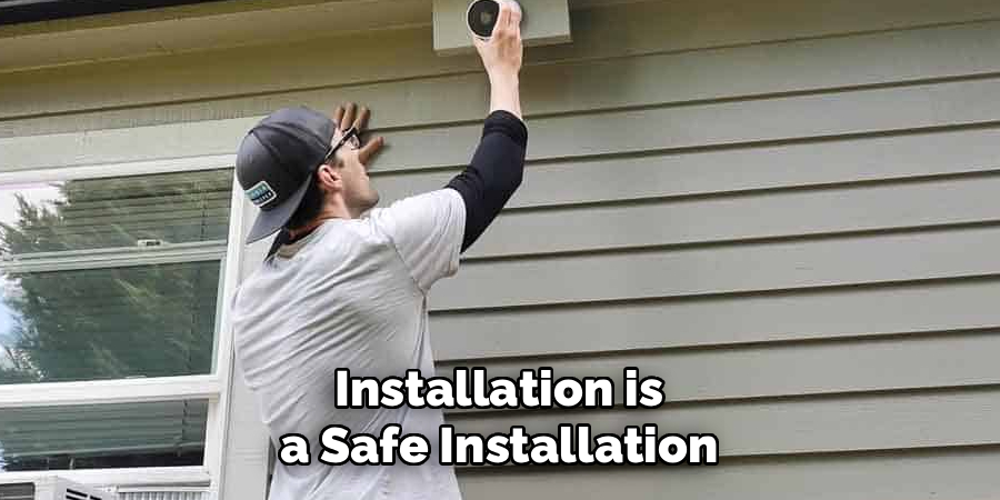 Installation is a Safe Installation