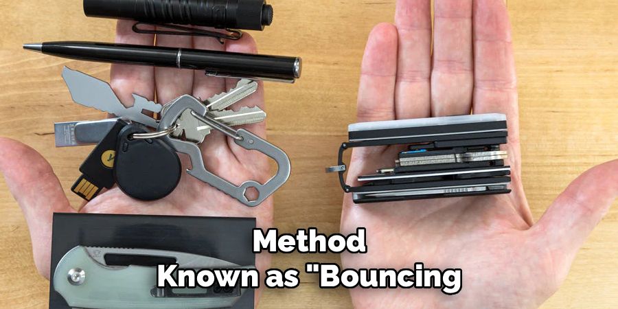 Method Known as "Bouncing