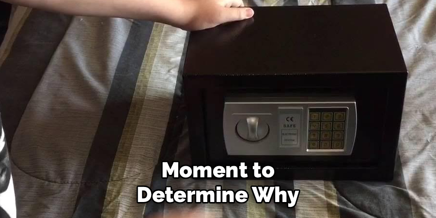 Moment to Determine Why