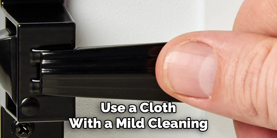 Use a Cloth With a Mild Cleaning