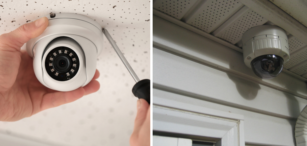 How to Install Security Cameras Under Eaves