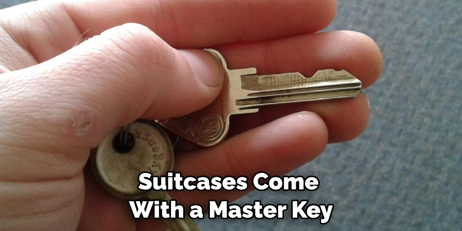 Suitcases Come With a Master Key