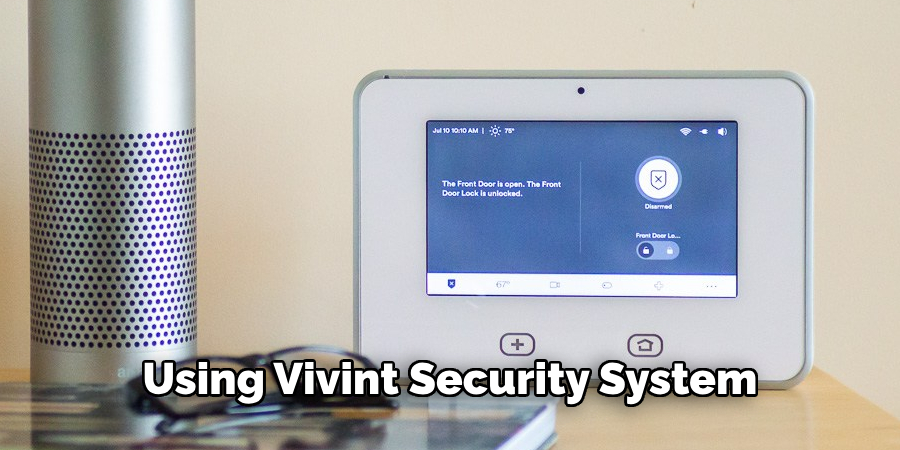 Using Vivint Security System