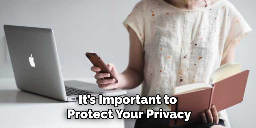 It’s Important to Protect Your Privacy