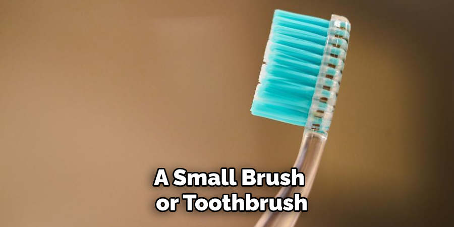 A Small Brush or Toothbrush