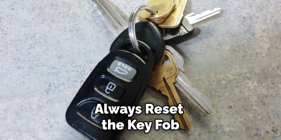 Always Reset the Key Fob