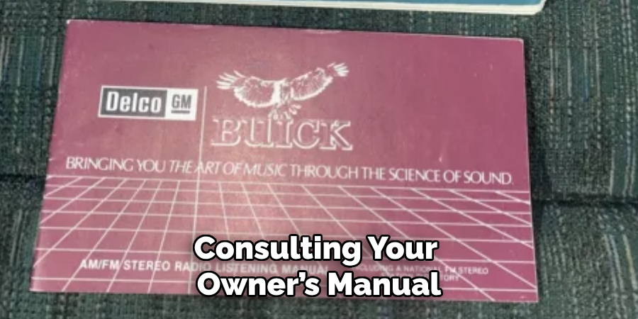 Consulting Your Owner’s Manual